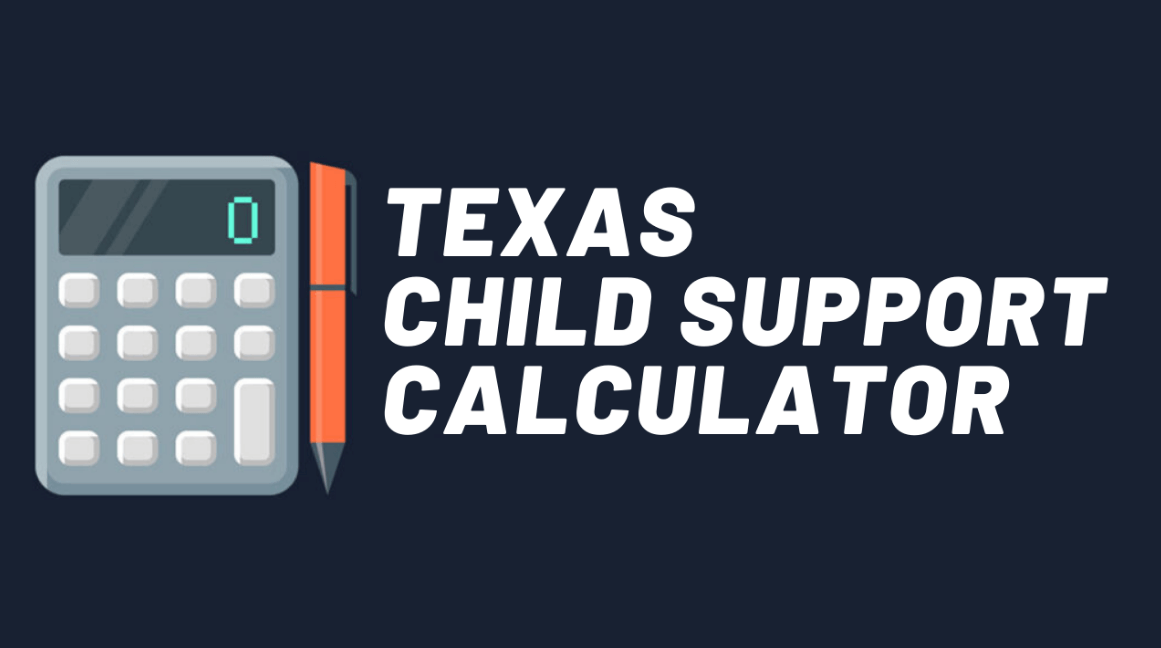 Texas Child Support Calculator (2021)